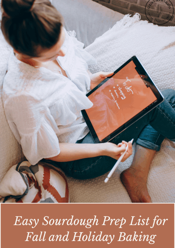 Easy Sourdough Prep List for Fall and Holiday Baking